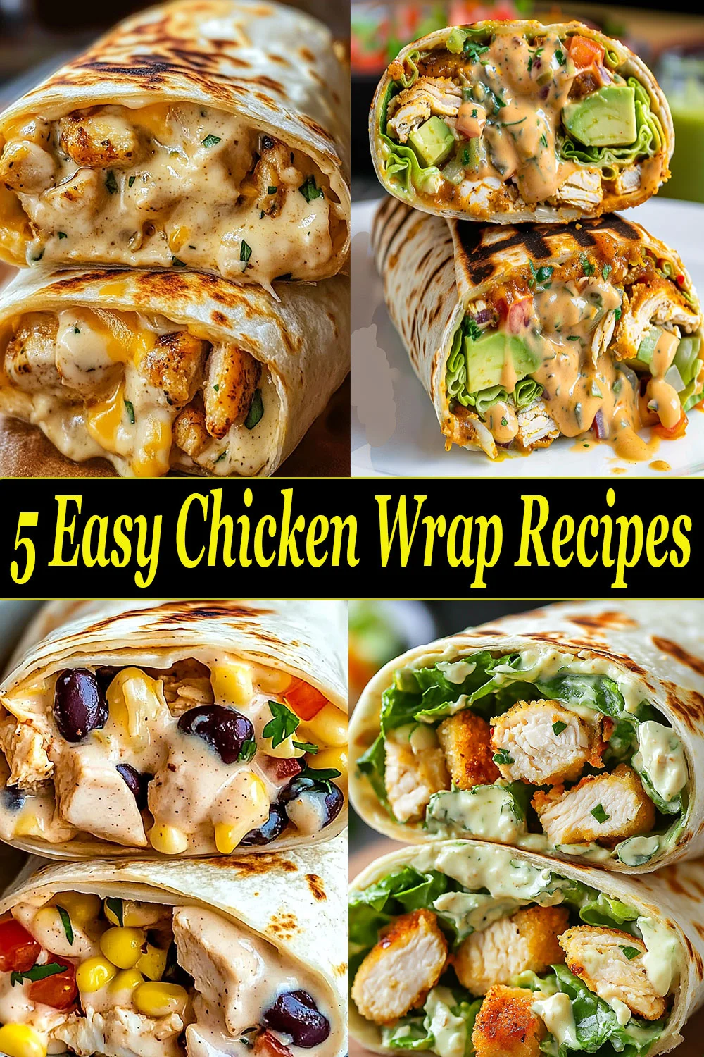 5 Easy Chicken Wrap Recipes for Every Occasion